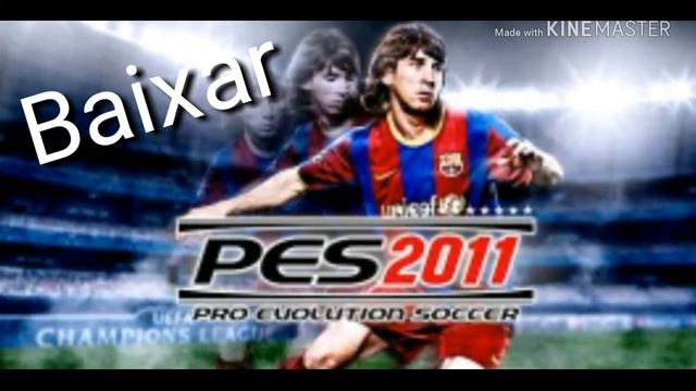Baixar PES 2011 para (Android) смотреть онлайн