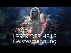 Leger Des Heils ⨳ Geistesmahnung (Gloria Version) (amateur video)