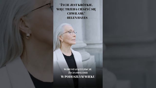 DOBRA RADA: "Życie jest krótkie, więc trzeba cieszyć się chwilami."