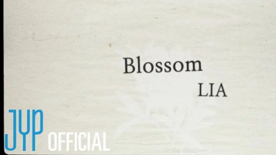 ITZY LIA "Blossom" Lyric Video