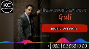 Dilmurod Usmonov  - Guli / Дилмурод Усмонов  - Гули ( music version  )