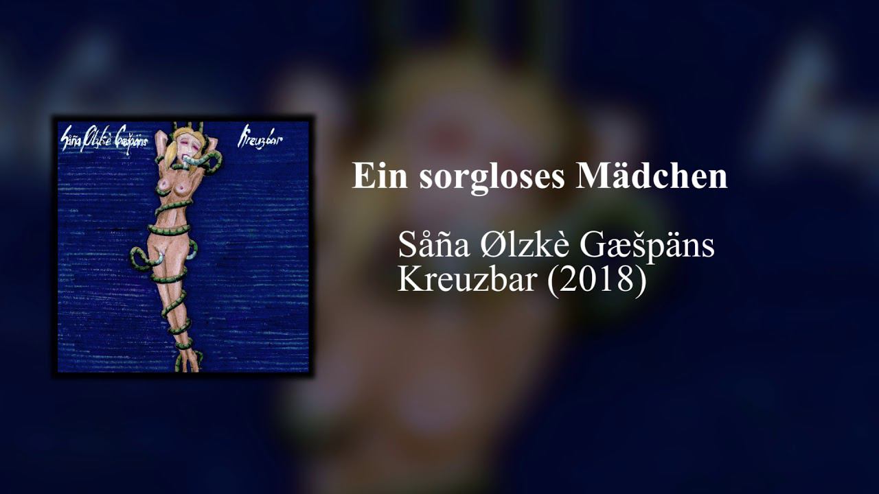 Såña Ølzkè Gæšpäns - Ein sorgloses Mädchen