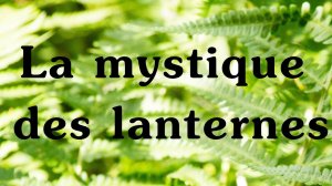 La mystique des lanternes