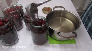 Черешня в Сиропе - Простой и Вкусный рецепт Домашней Консервации!