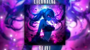 Eternxlkz - SLAY! (Official Audio)