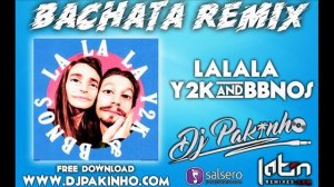 lalala - bbno$ & y2k (Bachata Remix) DjPakinho