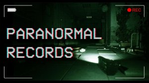 Paranormal Records Demo - Обзор на будущий хоррор