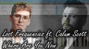 Lost Frequencies ft. Calum Scott - Where Are You Now [Piano Tutorial | Sheets | MIDI] Synthesia