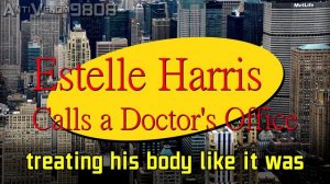 Estelle Harris Calls a Doctor's Office - Prank Call