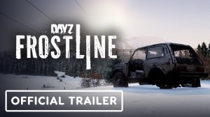 Игровой трейлер DayZ Frostline - Official Expansion Announcement Trailer