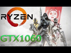 Destiny 2 Ryzen 1600 and GTX 1060 MSI 3GB Full HD, Ultra, FXAA