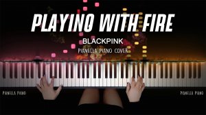 BLACKPINK - PLAYING WITH FIRE - Piano Cover by Pianella Piano