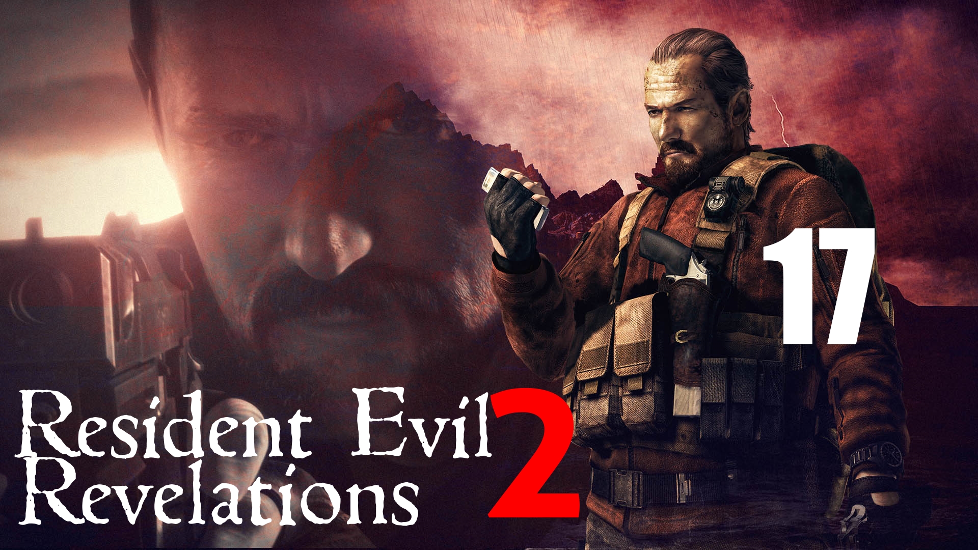 ☣Resident Evil Revelations 2:Барри и Малышка.В поисках Логова Вескер #17[RUS]