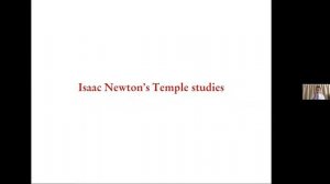 Isaac Newton and the Jerusalem Temple: science, religion and prophecy. Prof. Stephen D Snobelen