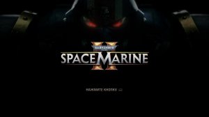 Прохождение Warhammer 40,000: Space Marine 2 #6