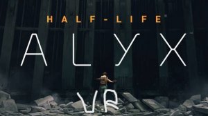 Прохождение Half-Life ALYX VR 1 часть