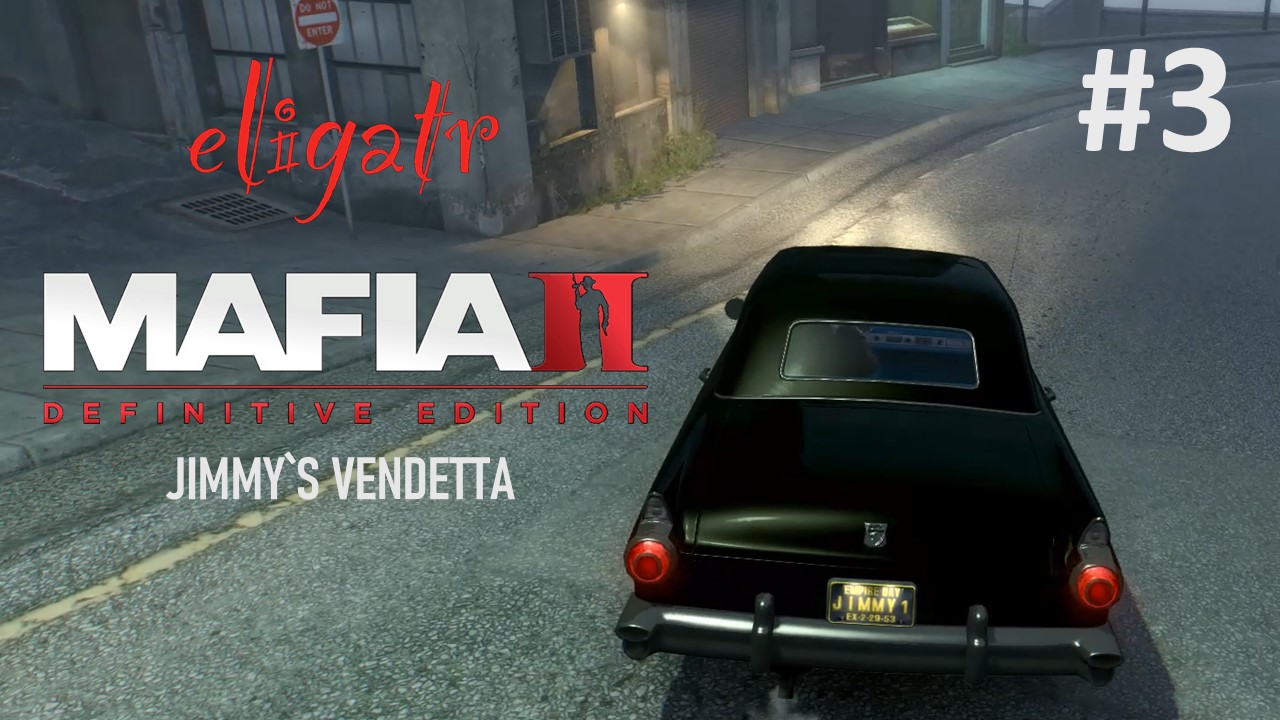 Mafia II: Definitive Edition "Jimmy`s Vendetta". Часть 3. Прохождение игры.