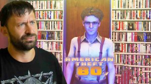 Воровство видеокассет - American Theft 80s #6