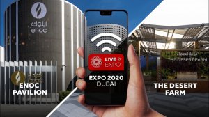 Live@Expo: ENOC Pavilion and Desert Farm