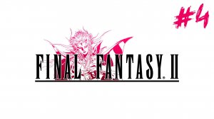 Прохождение Final Fantasy II #4  ➤ Поиски Дредноута