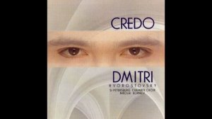 Дмитрий Хворостовский. Credo (1996)