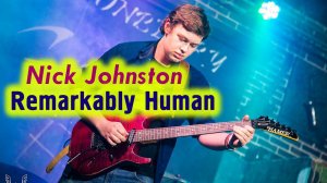 Nick Johnston - Remarkably Human (live guitar cover)
