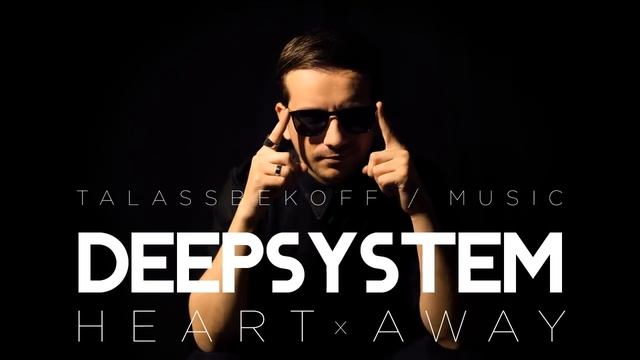 DeepSystem - Heart Away (New 2021) EXCLUSIVE HITS ! смотреть онлайн