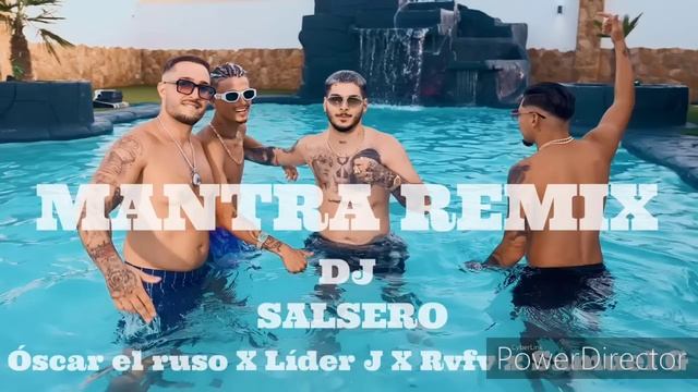 MANTRA REMIX - Óscar el Ruso X Lider j X Rvfv X Samuel G & Dj SaLsErO смотреть онлайн