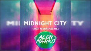 M83 - Midnight City (Alon Marko Remix)