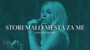 STORI MALO MESTA ZA ME - Martina Majerle (Audio)