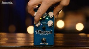 Wampler Ethereal Delay/Reverb Pedal Review