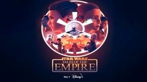 Звёздные Войны: Сказания об Империи | Tales of the Empire , 2024, 6 серий