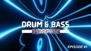 Best drum and bass mix in one hour. Episode 1. by ENDRPHNE