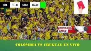 COLOMBIA VS URUGUAY EN VIVO ELIMINATORIAS SUDAMERICANA