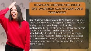 How Can I Choose the Right Sky-Watcher AZ SynScan GOTO Telescope?