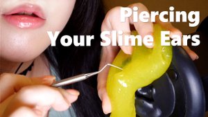 ASMR Intense! Piercing Your SLIME EARS! ?