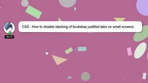 CSS : How to disable stacking of bootstrap justified tabs on small screens