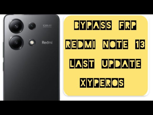 Redmi Note 13 XyperOS bypass FRP,Last Update, reset Google account, Сброс Гугла смотреть онлайн