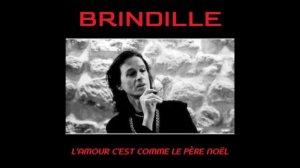 L'amour c'est comme le père Noël - Brindille