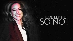 So Not - Chloe Bennet (Audio)