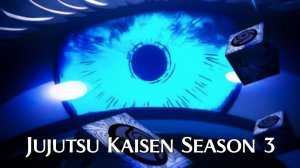 Jujutsu Kaisen Season 3 Opening 1