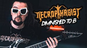 Necrophagist - Diminished to B (Guitar cover instrumental)