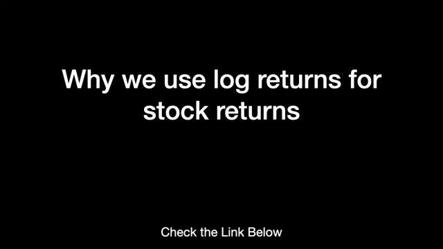 Why we use log returns for stock returns смотреть онлайн