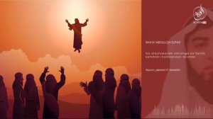 Iso alayhissalom osmonga ko‘tarilishlari | Shayx Abdulloh Zufar Hafizahulloh