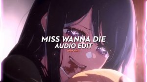 miss wanna die (shinitai chan) - jubyphonic || edit audio