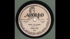 CHERRI LYNN - Baby I'm Gone APOLLO 463