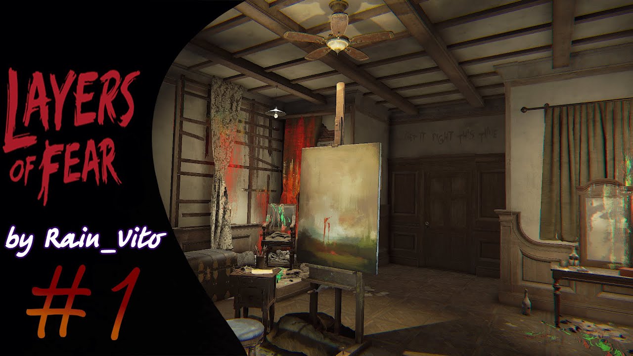 Layers of Fear #1➤ЖИЗНЬ ХУДОЖНИКА