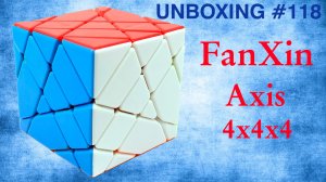 Unboxing №118 Fanxin Axis Cube 4x4x4. Обзор