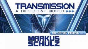 MARKUS SCHULZ ▼ TRANSMISSION PRAGUE 2006: A Different World