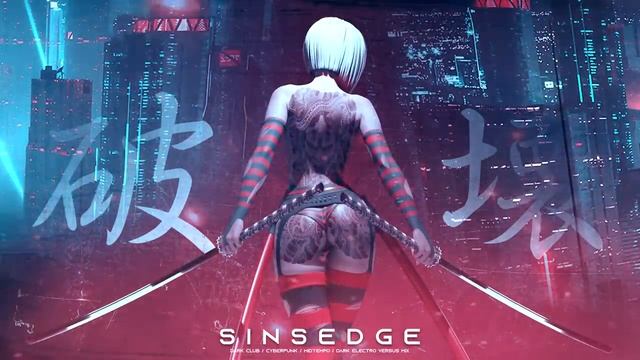 SINSEDGE - Dark Clubbing _ Cyberpunk _ Dark Techno _ Midtempo Bass _ EBM Mix (720p)